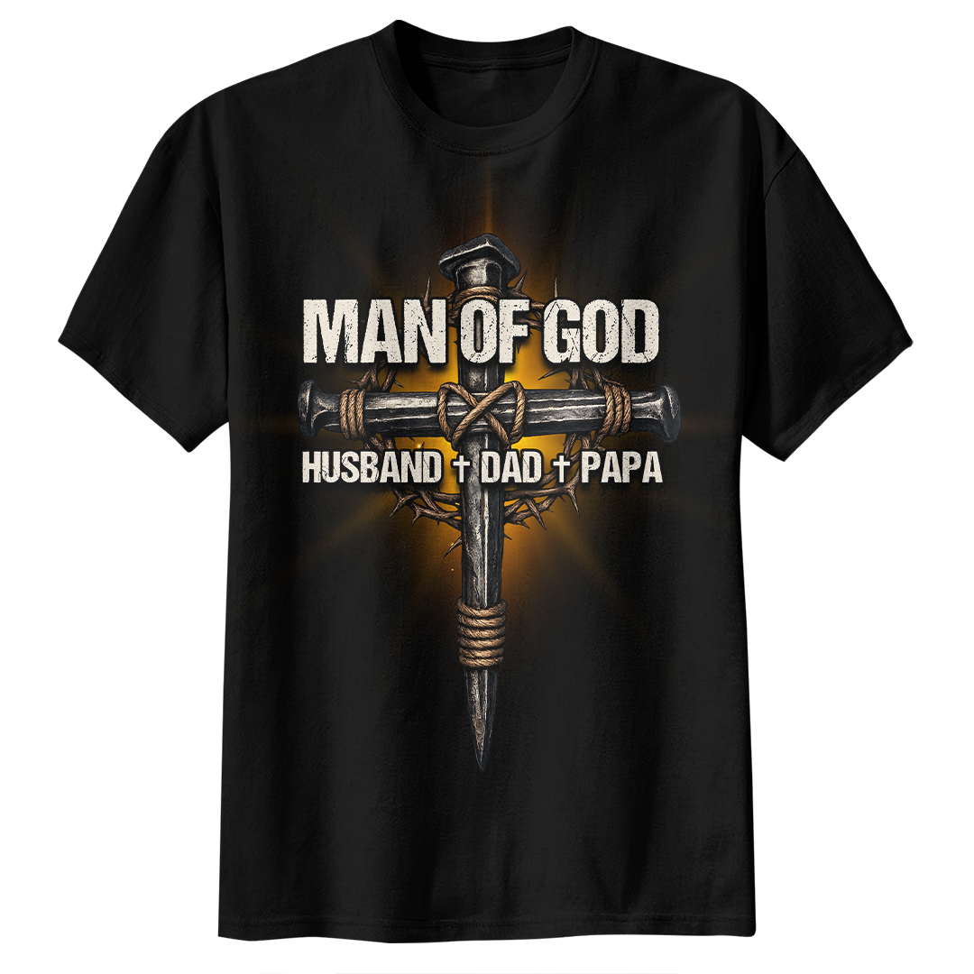 Man Of God Husband Dad Papa T-shirt
